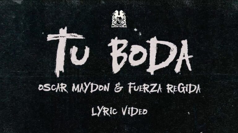#EnLaMúsica 🎶 Oscar Maydon x Fuerza Regida – Tu Boda [Lyric Video]